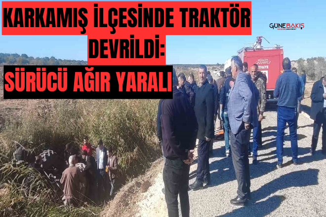 Gaziantep'in Karkamış ilçesinde traktör kazası